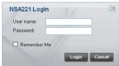 NSA221 Login User name: Password: Remember Me Login Cancel