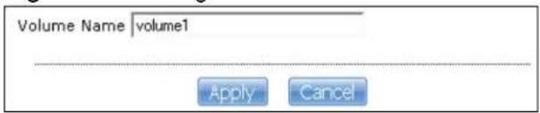 Volume Name volume1 Apply Cancel