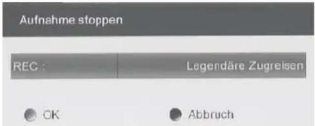 Aufnahme stoppen REC : Legendäre Zugreisen OK Abbruch