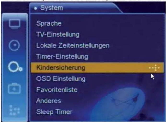 System Sprache TV-Einstellung Lokale Zeiteinstellungen Timer-Einstellung Kindersicherung OSD Einstellung Favoritenliste Anderes Sleep Timer
