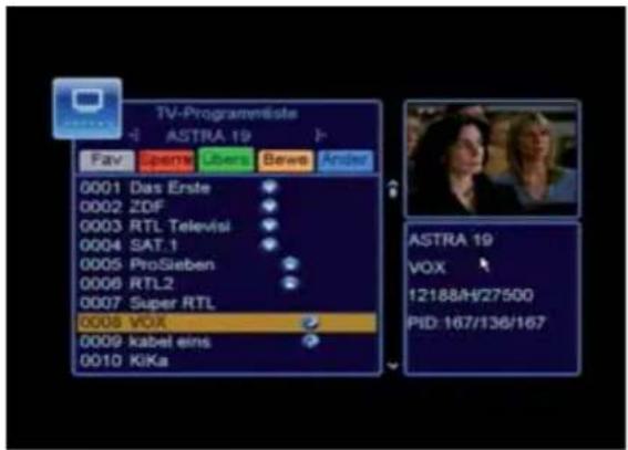 TV-Programmiste ASTRA 19 Fav Spont Us Bews Ander 0001 Das Erste 0002 ZDF 0003 RTL Televisi 0004 SAT.1 0005 ProSieben 0006 RTL2 0007 Super RTL 0008 VOX 0009 kabel eins 0010 KIka ASTRA 19 VOX 12188H/27500 PID: 167/136/167
