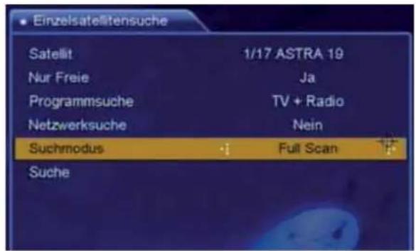 Einzelsatellitensuche Satellit 1/17 ASTRA 19 Nur Freie Ja Programmsuche TV + Radio Netzwerksuche Nein Suchmodus Full Scan Suche