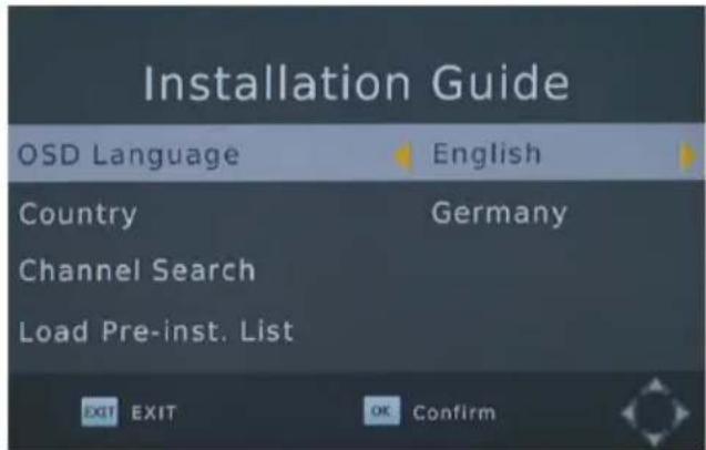 Installation Guide OSD Language English Country Germany Channel Search Load Pre-inst. List EXIT EXIT OK Confirm