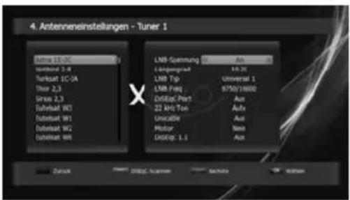 4. Antenneneinstellungen - Tuner 1 Süfer 13-02 Vorkhead 2.8 Turksat 13-04 Thor 2.3 Sirius 2.3 Erfebank W5 Erfebank W1 Erfebank W2 Erfebank W6 LNB-Sammung Längengruf LNB Top LNB Freq Distilcp. Part 22 kHz Tons Unicallte Motor DioFlop. 1.1 An 99.30 Universal 1 9750/1600 Aus Aus Aus Aus Aus Aus
