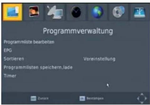 Programmverwaltung Programmliste bearbeiten EPG Sortieren Voreinstellung Programmlisten speichern.lade Timer Zurück Bestätigen