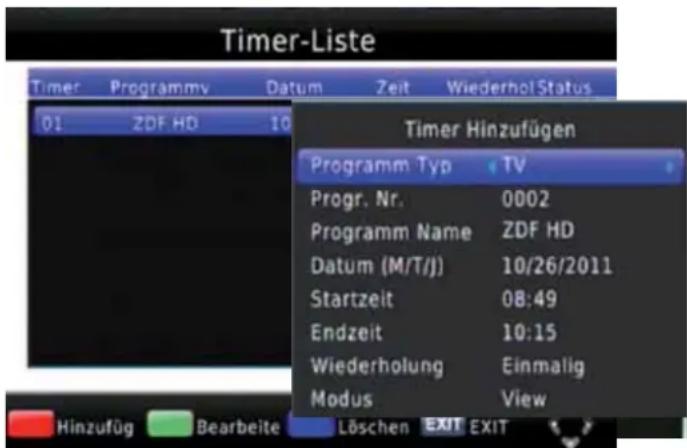 Timer-Liste Timer Programmy Datum Zeit Wiederhol Status 01 ZDF HD 10 Timer Hinzufügen Programm Typ TV Progr. Nr. 0002 Programm Name ZDF HD Datum (M/T/J) 10/26/2011 Startzeit 08:49 Endzeit 10:15 Wiederholung Einmalig Modus View Hinzufüg Bearbeite Löschen EXIT EXIT