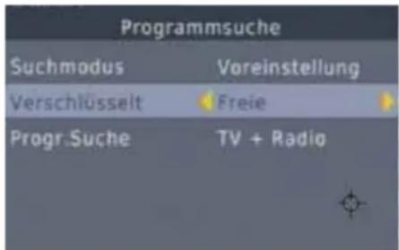Programmsuche Suchmodus Voreinstellung Verschlüsselt Freie Progr.Suche TV + Radio
