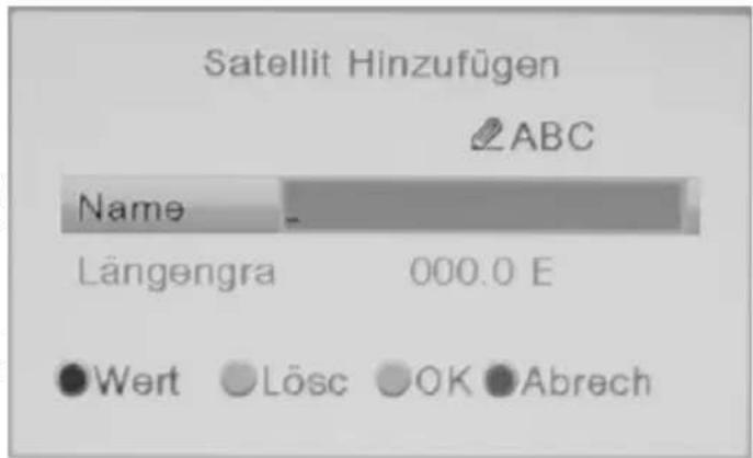 Satellit Hinzufügen ABC Name Längengra 000.0 E Wert Lösc OK Abrech