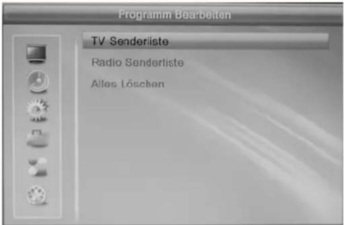 Programm Bearbeiten TV Senderliste Radio Senderliste Alles Löschen
