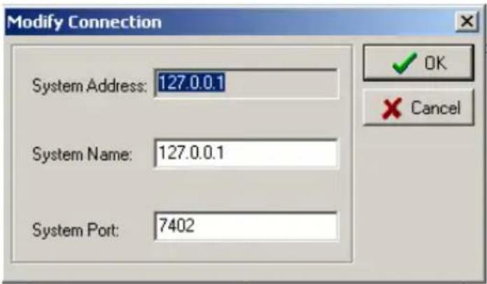 Modify Connection System Address: 127.0.0.1 System Name: 127.0.0.1 System Port: 7402