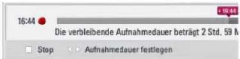 16:44 Die verbleibende Aufnahmedauer beträgt 2 Std. 59 Min. Stop ▶ Aufnahmedauer festlegen
