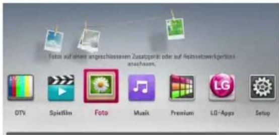 Fotos auf einem angeschlossenen Zusatzgerät oder auf Heimnetzwerkgeräten ansehen. DTV Spielfilm Foto Musik Premium LG-Apps Setup