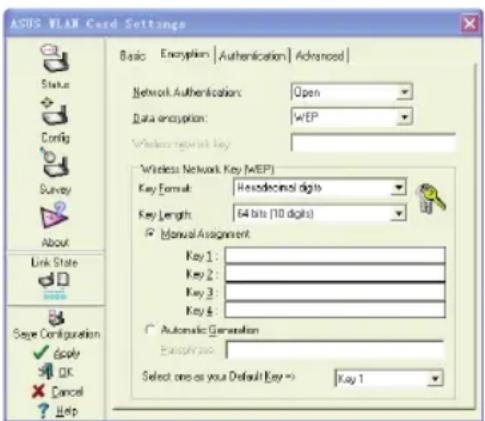 ASUS VLAN Card Settings Basic Encryption | Authentication | Advanced | Network Authentication: Open Data encryption: WEP Wireless Network Key: Key Format: Headcounted digits Key Length: 64 bits (10 digits) Manual Assignment: Key 1: Key 2: Key 3: Key & Automatic Generation Encryption: Select one as your Default Key => Key 1