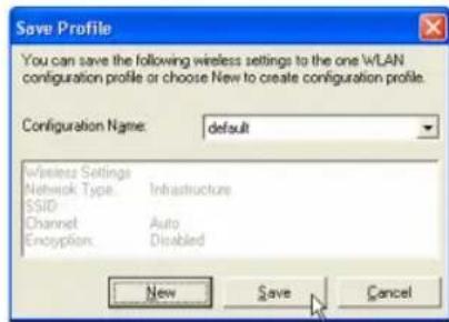 Save Profile You can save the following wireless settings to the one WLAN configuration profile or choose New to create configuration profile. Configuration Name: default Wireless Settings Network Type: Infrastructure SSID Channel: Auto Encryption: Disabled New Save Cancel