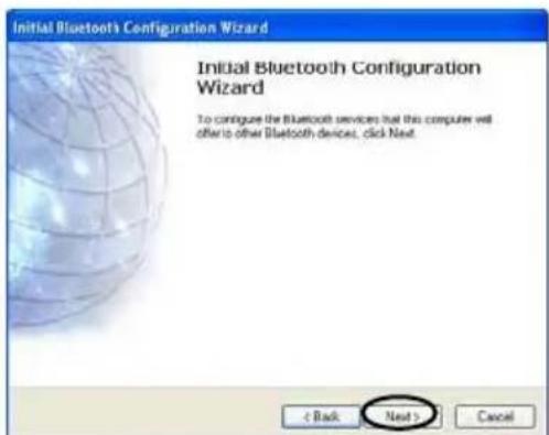 Initial Bluetooth Configuration Wizard Initial Bluetooth Configuration Wizard To configure the Bluetooth services that this computer will offer to other Bluetooth devices, click Next < Back Next > Cancel
