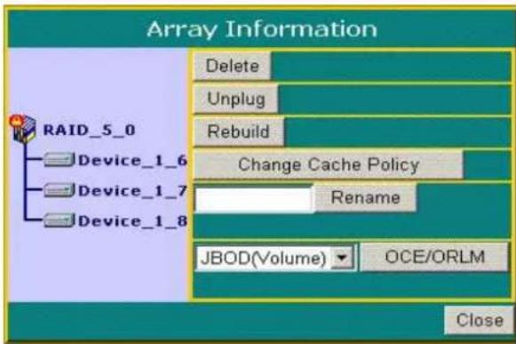 Array Information RAID_5_0 Device_1_6 Device_1_7 Device_1_8 Delete Unplug Rebuild Change Cache Policy Rename JBOD(Volume) ▼ OCE/ORLM Close