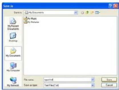 Save As My Documents My Music My Pictures My Recent Documents Desktop My Documents My Computer My Network File name: report1.txt Save on table: Text Files(*.txt) Save Cancel