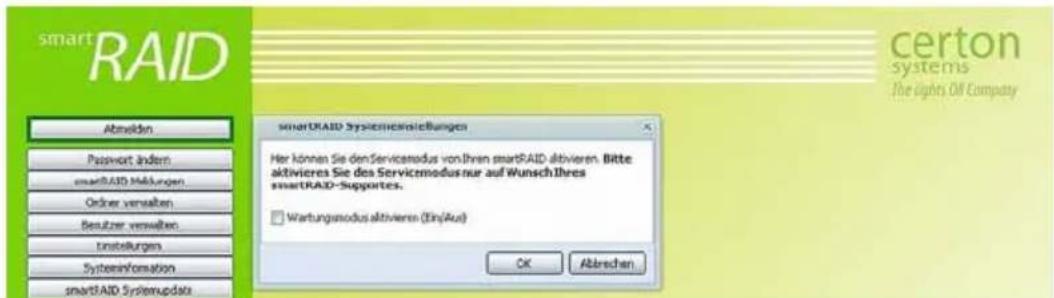 smartRAID Abmelden Password ändern smartRAID Mäklungen Orderer versalten Besitzer verwalten instellungen SystemInformation smartRAID Systemupdate sitarRAID Systemverknierungen Her können Sie den Servicemodus von ihren smartRAID aktivieren. Bitte aktivieres Sie des Servicemodus nur auf Wunsch Ihres smartRAID-Supportes. Wartungsmodus aktivieren (Ein/Aux) OK Abtrechen certon systems The lights Off Company