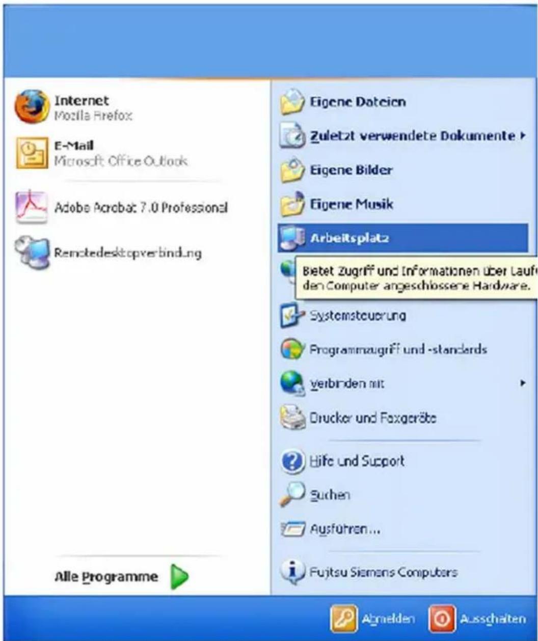 Internet Mozilla Firefox E-Mail Microsoft Office Outlook Adobe Acrobat 7.0 Professional Remotedesktopverbindung Alle Programme ▶ Eigene Dateien Zuletzt verwendete Dokumente ▶ Eigene Bilder Eigene Musik Arbeitsplatz Betet Zugriff und Informationen über Laufi den Computer angeschlossene Hardware. Systemsteuerung Programmaugriff und -standards verbinden mit Drucker und Foxgeräte Hilfe und Support Suchen Ausführen... Fujitsu Siemens Computers Abmelden Ausschalten