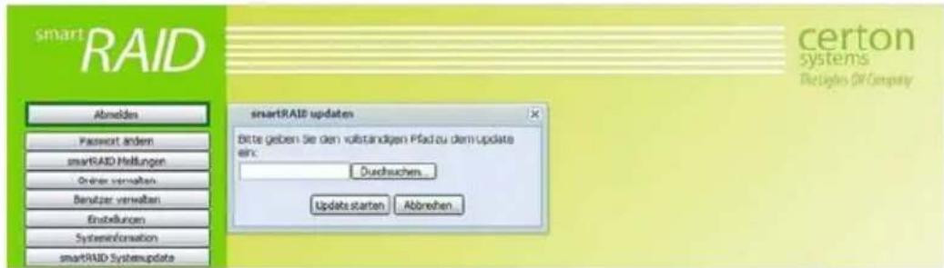 smart RAID Abmelden Passwort anders smartRAID Hellungen Oriner verhalten Berutzer verhalten Endbaren Systeminformation smartRAID SystemUpdate smartRAID updates Bitte geben Sie den vollständigen Pfad zu dem update ein: Durchsuchen... Update starten Abbrechen certon systems The Lights Of Company