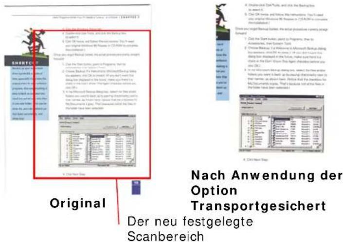 Original Nach Anwendung der Option Transportgesichert Der neu festgelegte Scanbereich