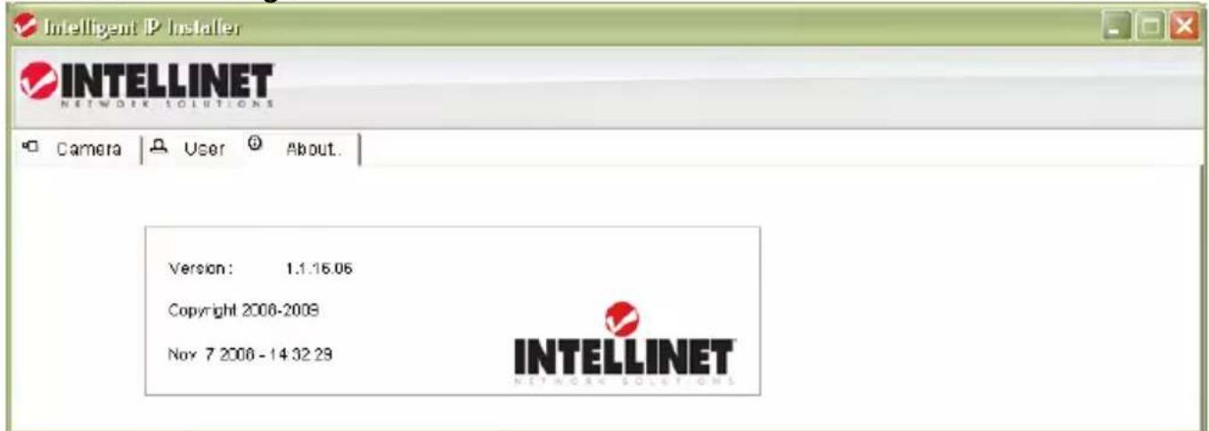 Intelligent IP Installer INTELLINET NETWORK SOLUTIONS Camera User About. Version: 1.1.16.06 Copyright 2008-2009 Nov 7 2008 - 14:32:29 INTELLINET NETWORK SOLUTIONS