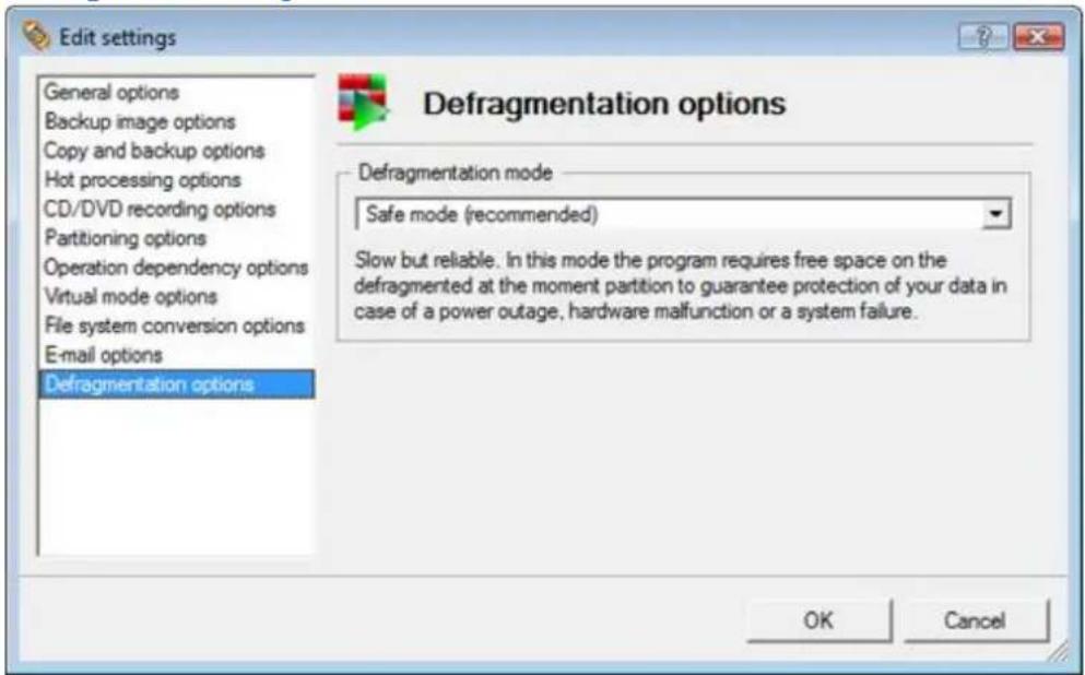 Edit settings General options Backup image options Copy and backup options Hot processing options CD/DVD recording options Partitioning options Operation dependency options Virtual mode options File system conversion options E-mail options Defragmentation options Defragmentation options Defragmentat…