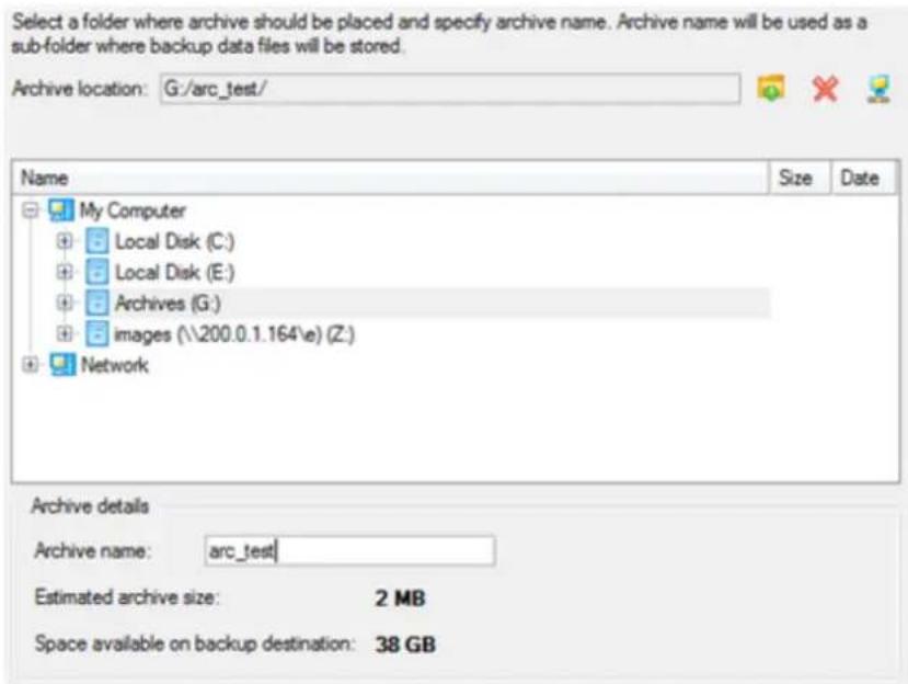 Select a folder where archive should be placed and specify archive name. Archive name will be used as a sub-folder where backup data files will be stored. Archive location: G:/arc_test/ Name Size也有 My Computer Local Disk (C:) Local Disk (E:) Archives (G:) images (\200.0.1.164\e) (Z:) Network Archive…