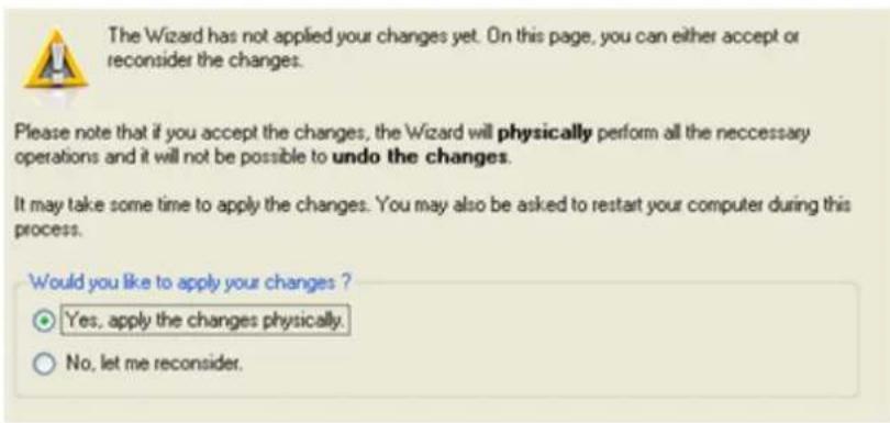 The Wizard has not applied your changes yet. On this page, you can either accept or reconsider the changes. Please note that if you accept the changes, the Wizard will physically perform all the necessary operations and it will not be possible to undo the changes. It may take some time to apply the…