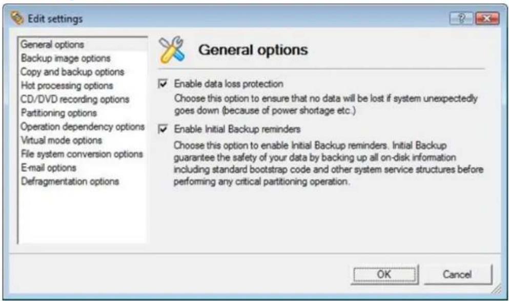 Edit settings General options Backup image options Copy and backup options Hot processing options CD/DVD recording options Partitioning options Operation dependency options Virtual mode options File system conversion options E-mail options Defragmentation options General options Enable data loss pro…