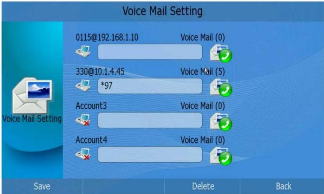 Voice Mail Setting 0115@192.168.1.10 Voice Mail (0) 330@10.1.4.45 Voice Mail (5) *97 Account3 Voice Mail (0) Account4 Voice Mail (0) Save Delete Back