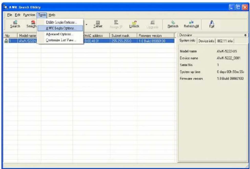 AWK Search Utility File Edit Function Tools Help Utility Login Options... AWK Login Options... Model name Advanced Options... Customize List View... MAC address Subnet mask Firmware version 6.00.40.01 255.255.255.0 1.0 Build 09060100 Overview System info Device info 802.11 info Model name AWK-5222-US Device name AWK-5222_0001 Serial No 1 System up time 0 days 00:55ms:55s Firmware version 1.0 Build 09060100