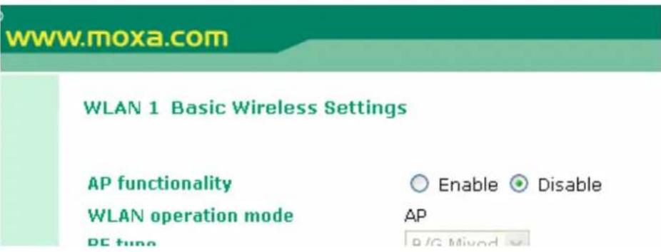 www.moxa.com WLAN 1 Basic Wireless Settings AP functionality WLAN operation mode PE tune Enable Disable AP B/C Mixed