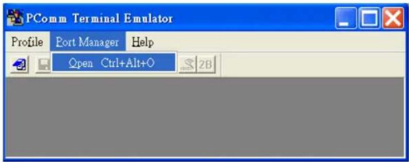 PComm Terminal Emulator Profile Port Manager Help Open Ctrl+Alt+O 2B