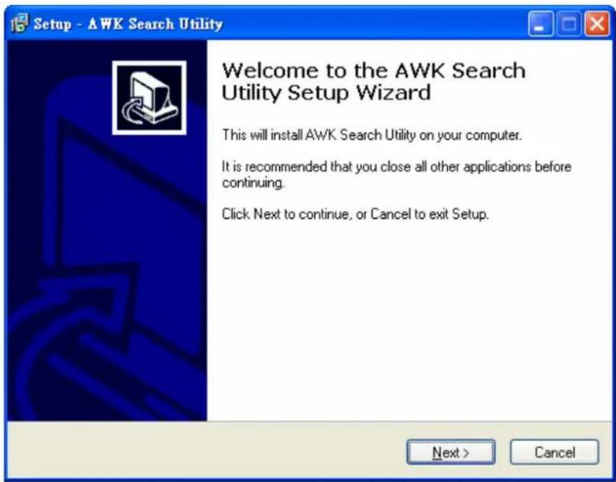 Setup - AWK Search Utility Welcome to the AWK Search Utility Setup Wizard This will install AWK Search Utility on your computer. It is recommended that you close all other applications before continuing. Click Next to continue, or Cancel to exit Setup. Next > Cancel