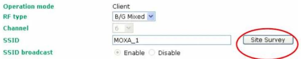 Operation mode RF type Channel SSID SSID broadcast Client B/G Mixed 6 MOXA_1 Enable Disable Site Survey