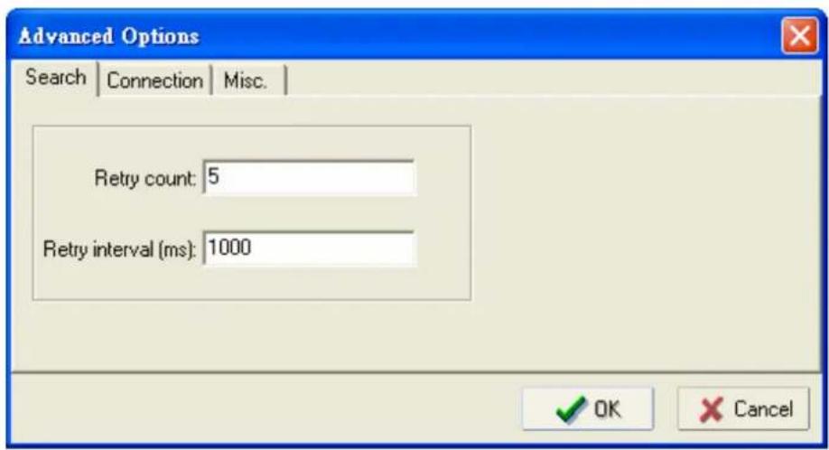 Advanced Options Search | Connection | Misc. Retry count: 5 Retry interval (ms): 1000 OK Cancel