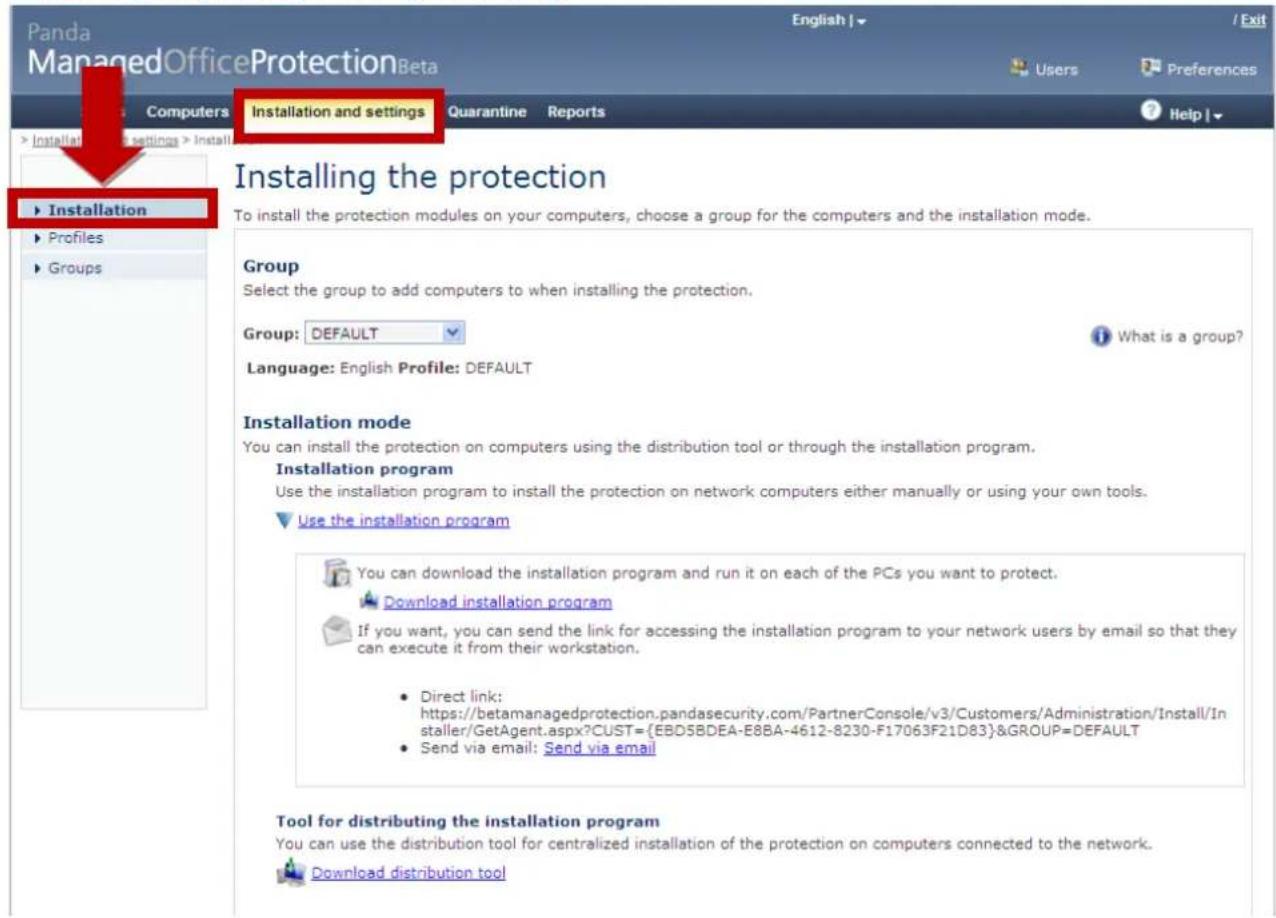 Panda ManagedOfficeProtectionBeta English | / Exit Users Preferences Computers Installation and settings Quarantine Reports > Installat settings > Install > Installing the protection To install the protection modules on your computers, choose a group for the computers and the installation mode. ► Installation ► Profiles ► Groups Group Select the group to add computers to when installing the protection. Group: DEFAULT What is a group? Language: English Profile: DEFAULT Installation mode You can install the protection on computers using the distribution tool or through the installation program. Installation program Use the installation program to install the protection on network computers either manually or using your own tools. ► Use the installation program You can download the installation program and run it on each of the PCs you want to protect. ► Download installation program If you want, you can send the link for accessing the installation program to your network users by email so that they can execute it from their workstation. · Direct link: https://betamanagedprotection.pandasecurity.com/PartnerConsole/v3/Customers/Administration/Install/Installer/GetAgent.aspx?CUST={EBD5BDEA-E8BA-4612-8230-F17063F21D83}&GROUP=DEFAULT · Send via email: Send via email Tool for distributing the installation program You can use the distribution tool for centralized installation of the protection on computers connected to the network. ► Download distribution tool