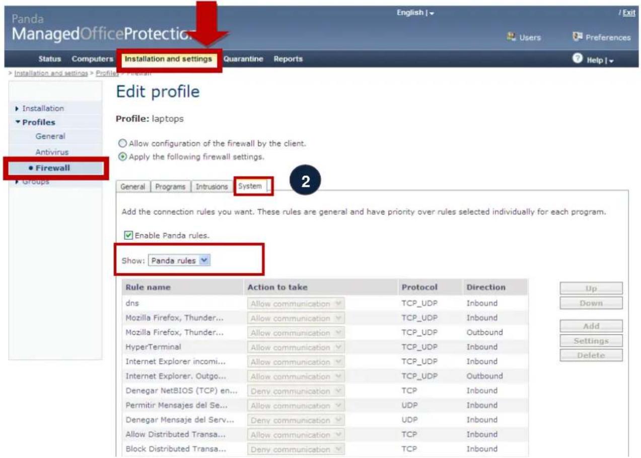 Panda ManagedOfficeProtection Status Computers Installation and settings English | Users Preferences Installation and settings > Profiles > Firewall ► Installation ► Profiles General Antivirus ● Firewall ► Groups Edit profile Profile: laptops Allow configuration of the firewall by the client. Apply the following firewall settings. General Programs Intrusions System 2 Add the connection rules you want. These rules are general and have priority over rules selected individually for each program. ■ Enable Panda rules. Show: Panda rules ▼ Rule name Action to take Protocol Direction dns Allow communication TCP_UDP Inbound Mozilla Firefox, Thunder... Allow communication TCP_UDP Inbound Mozilla Firefox, Thunder... Allow communication TCP_UDP Outbound HyperTerminal Allow communication TCP_UDP Inbound Internet Explorer incoming... Allow communication TCP_UDP Inbound Internet Explorer, Outgo... Allow communication TCP_UDP Outbound Denegar NetBIOS (TCP) en... Deny communication TCP Inbound Permitir Mensajes del Se... Allow communication UDP Inbound Denegar Mensaje del Serv... Deny communication UDP Inbound Allow Distributed Transa... Allow communication TCP Inbound Block Distributed Transa... Deny communication TCP Inbound