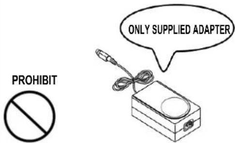 PROHIBIT ONLY SUPPLIED ADAPTER