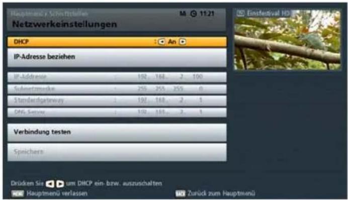 Netzwerkeinstellungen DHCP An IP-Adresse beziehen IP-Adresse : 192 188 2 100 Subnetmaske : 255 255 255 0 Standardgateway : 192 188 2 1 DNG-Servie : 192 188 2 1 Verbindung testen Speichere Drücken Sie um DHCP ein- bzw. auszuschalten Hauptmenü verlassen Zurück zum Hauptmenü