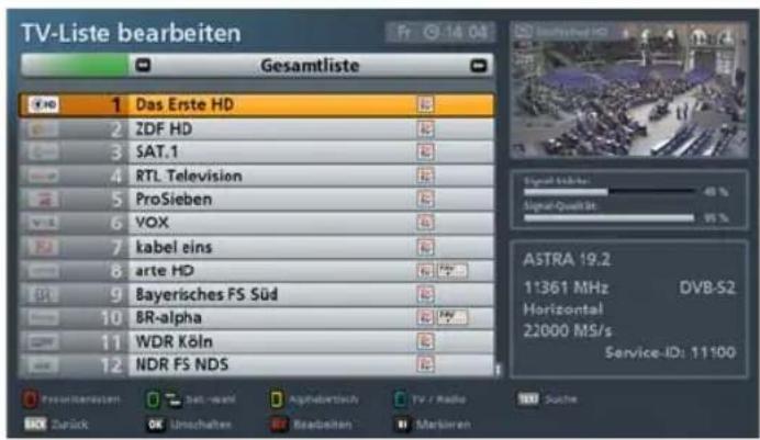 TV-Liste bearbeiten Gesamtliste 1 Das Erste HD 2 ZDF HD 3 SAT.1 4 RTL Television 5 ProSieben 6 VOX 7 kabel eins 8 arte HD 9 Bayerisches FS Süd 10 BR-alpha 11 WDR Köln 12 NDR FS NDS ASTRA 19.2 11361 MHz DVB-S2 Horizontal 22000 MS/s Service-ID: 11100