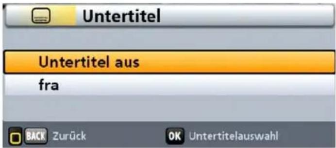 Untertitel Untertitel aus fra BACK Zurück OK Untertitelauswahl