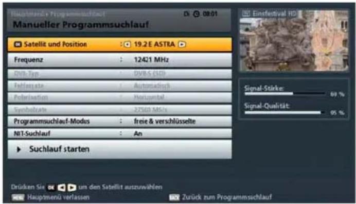 Manueller Programmssuchlauf Satellit und Position : 19.2 E ASTRA Frequenz : 12421 MHz DVB-Typ : DVB-S (SD) Pellekste : Automatistik Polarisation : Horizontal Symbolize : 27503 MHz Programmsuchlauf-Modus : freie & verschlüsselte NBT-Suchlauf : An Suchlauf starten Signal-Stärke: 69 % Signal-Qualität: 95 % Drücken Sie um den Satellit auszuwählen Hauptmenü verlassen Zurück zum Programmssuchlauf