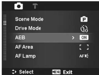 Scene Mode Drive Mode AEB > ON AF Area AF Lamp Select MENU Exit