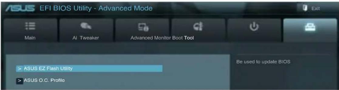 ASUS EFI BIOS Utility - Advanced Mode Main AI Tweaker Advanced Monitor Boot Tool > ASUS EZ Flash Utility > ASUS O.C. Profile Be used to update BIOS