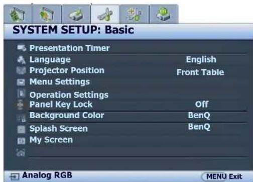 SYSTEM SETUP: Basic Presentation Timer Language English Projector Position Front Table Menu Settings Operation Settings Panel Key Lock Off Background Color BenQ Splash Screen BenQ My Screen Analog RGB MENU Exit