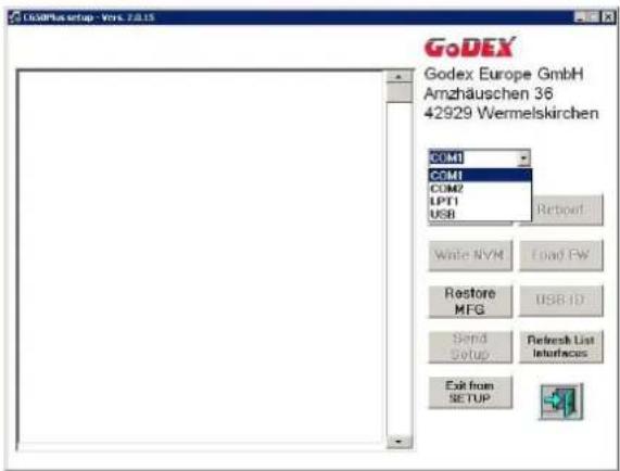 GoDEX Godex Europe GmbH Amzhäuschen 36 42929 Wermelskirchen COM1 COM2 LPT1 USB Refresh Write NYM Load FW Restore MFG USB ID Send Setup Refresh List Interfaces Exit from SETUP