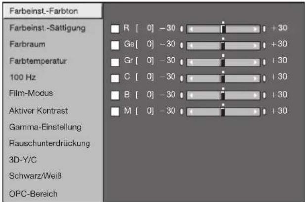 Farbeinst.-Farbton, Farbeinst.-Sättigung, Farbraum, Farbtemperatur, 100 Hz, Film-Modus, Aktiver Kontrast, Gamma-Einstellung, Rauschunterdrückung, 3D-Y/C, Schwarz/Weiß, OPC-Bereich, R [ 0] -30 +30, Ge [ 0] -30 +30, Gr [ 0] -30 +30, C [ 0] -30 +30, B [ 0] -30 +30, M [ 0] -30 +30