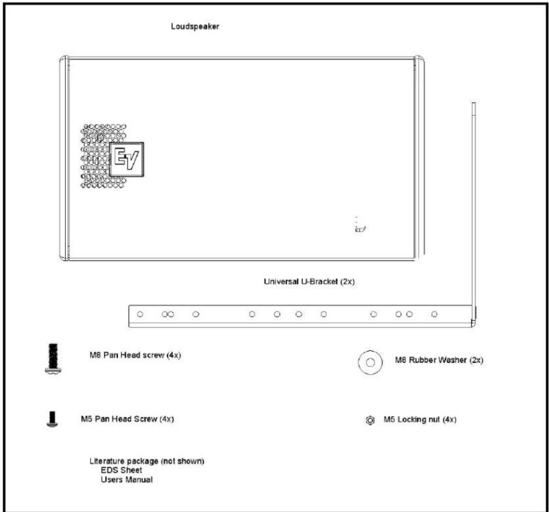 Loudspeaker EY Universal U-Bracket (2x) M8 Pan Head screw (4x) M8 Rubber Washer (2x) M5 Pan Head Screw (4x) M5 Locking nut (4x) Literature package (not shown) EDS Sheet Users Manual